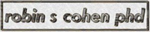 Robin S. Cohen, Ph.D.